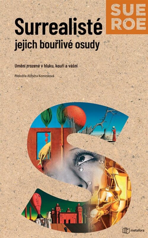 Surrealisté - jejich bouřlivé osudy