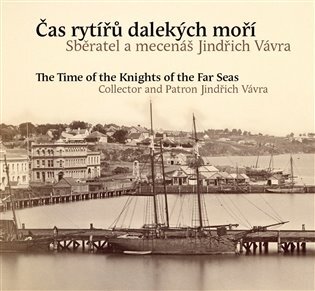 Čas rytířů dalekých moří / The Time of the Far Seas