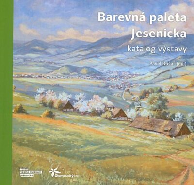 Barevná paleta Jesenicka. Katalog výstavy