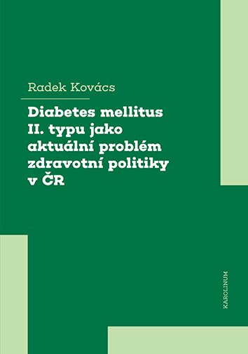 Diabetes mellitus II. typu jako aktualní problém zdravotní politiky v ČR