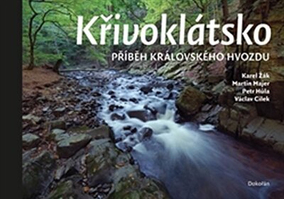 Křivoklátsko - příběh královského hvozdu