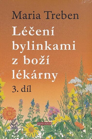 Léčení s bylinkami z boží lékárny 3.díl