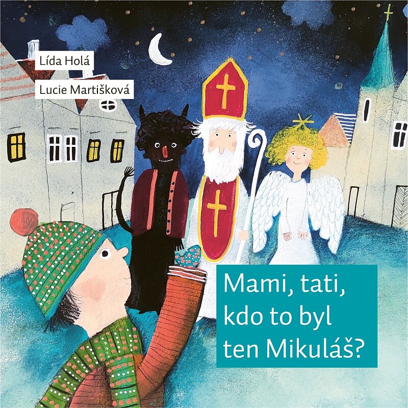 Mami, tati, kdo to byl ten Mikuláš?