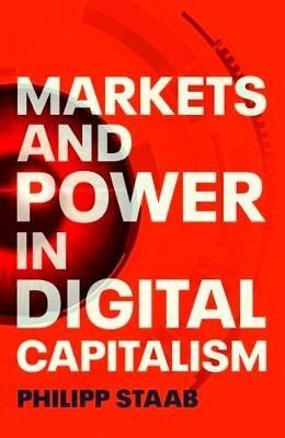 Markets and power in digital capitalism