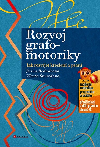 Rozvoj grafomotoriky: Jak rozvíjet kreslení a psaní /2. vydání