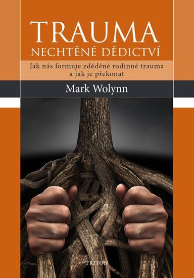 Trauma Nechtěné dědictví