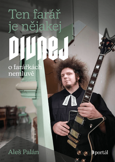 Ten farář je nějakej divnej O farářkách nemluvě