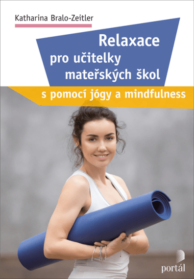 Relaxace pro učitelky mateřských škol s pomocí jógy a mindfulness