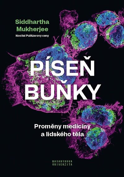 Píseň buňky/Proměny medicíny a lidského těla (vázaná)