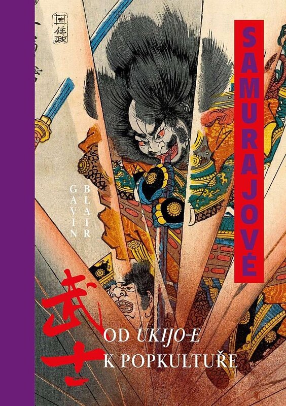 Samurajové. Od ukijo-e k popkultuře