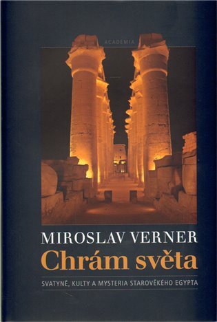 Chrám světa, svatyně, kulty a mysteria starověkého Egypta
