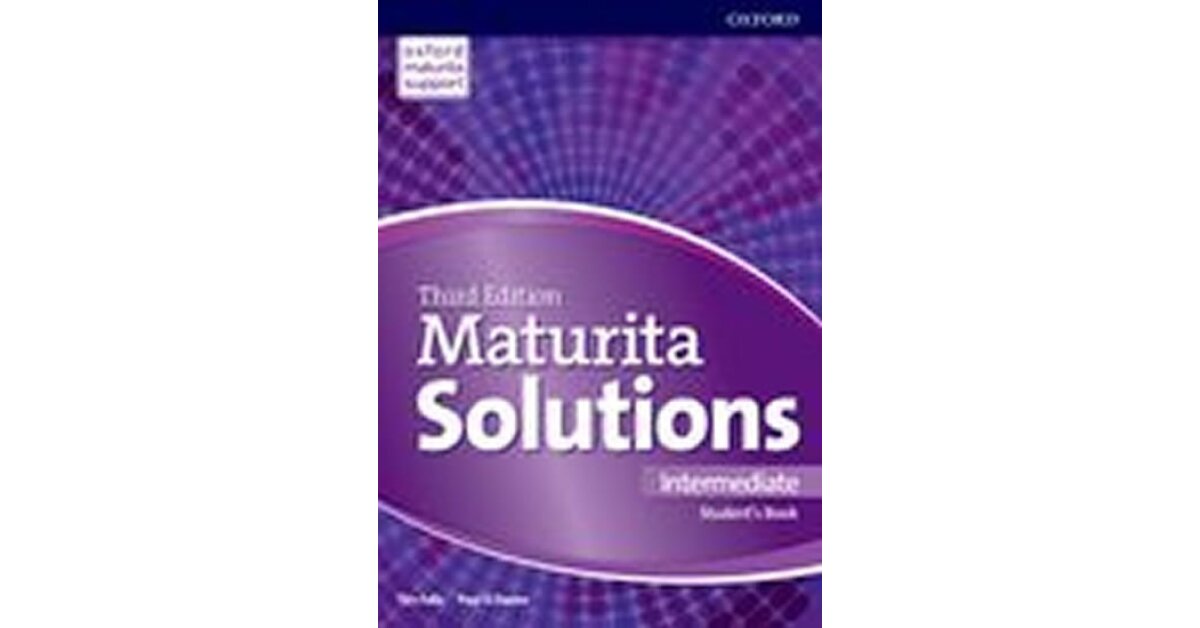 Maturita Solutions Third Ed. Intermediate SB Czech Ed. - FALLA TIM a ...