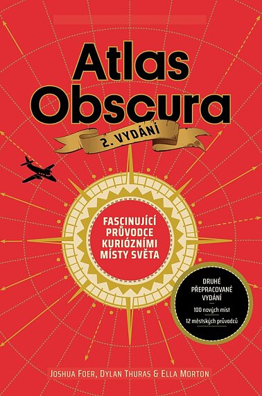 Atlas Obscura: Fascinující průvodce kuriózními místy světa /2. přepracované vydání