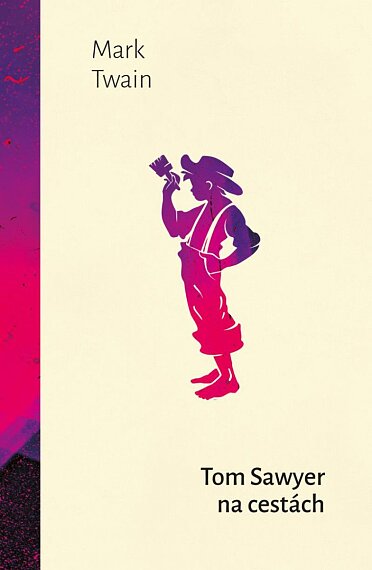 Tom Sawyer na cestách/Tom Sawyer detektivem