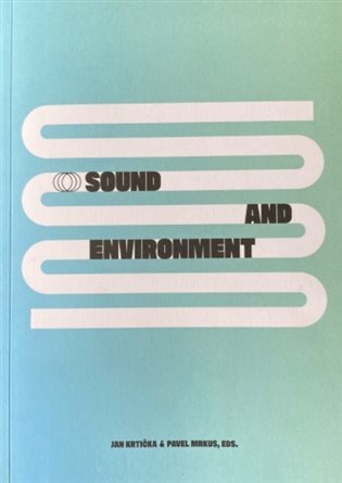 Sound and Environment / Zvuk a prostředí
