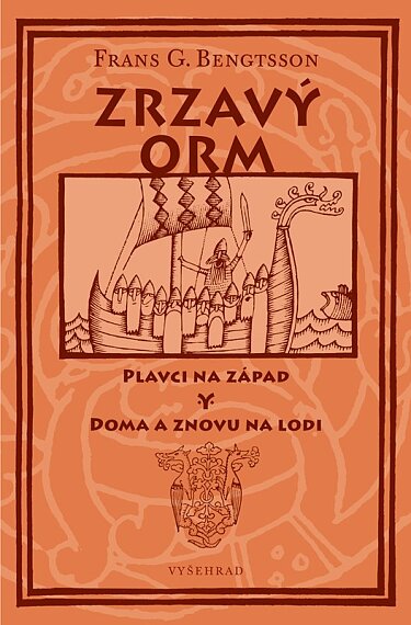 Zrzavý Orm: Plavci na západ. Doma a znovu na lodi