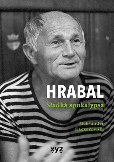 Hrabal. Sladká apokalypsa