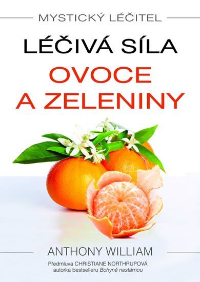 Mystický léčitel Léčivá síla ovoce a zeleniny