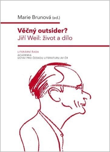 Věčný outsider? Jiří Weil: Život a dílo