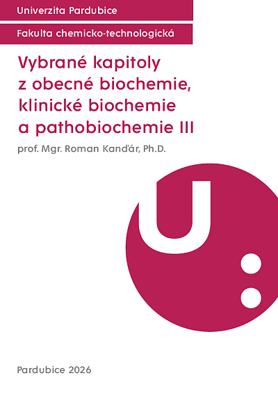 Vybrané kapitoly z obecné biochemie, klinické biochemie a pathobiochemie III