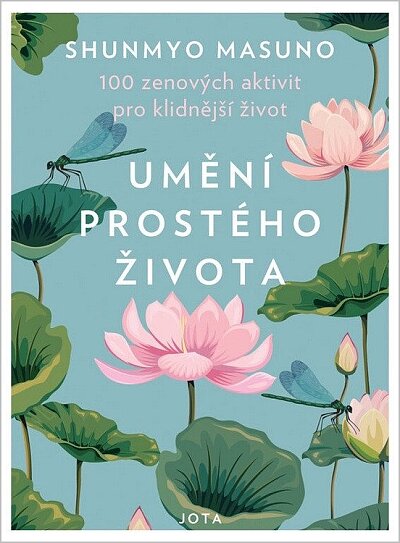 Umění prostého života. 100 zenových aktivit pro klidnější život