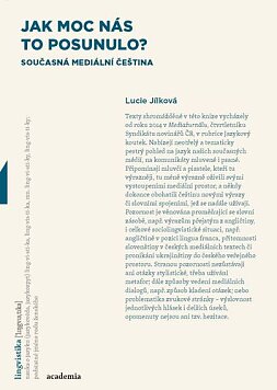 Jak moc nás to posunulo? Současná mediální čeština