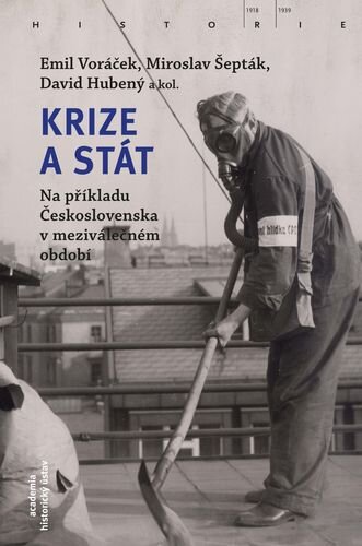 Krize a stát. Na příkladu Českoslovenka v meziválečném období