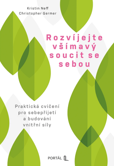 Rozvíjejte všímavý soucit se sebou