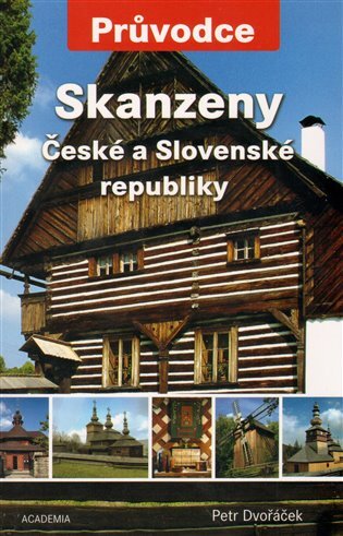 Skanzeny České a Slovenské republiky ( brož.)