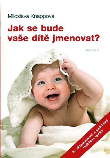 Jak se bude vaše díte jmenovat 5. vydání dotisk