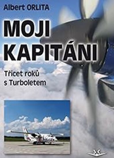 Moji kapitáni Třicet roků s Turboletem