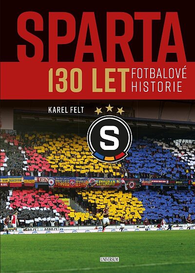 Sparta. 130 let fotbalové historie