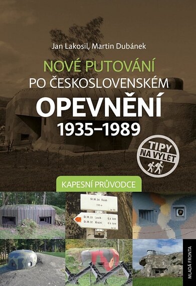 Nové putování po československém opevnění 1935- 1989 kapesní průvodce