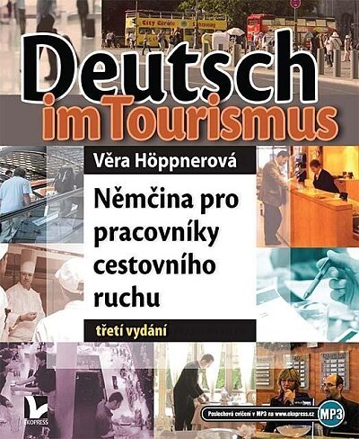 Deutsch im Tourismus. Němčina pro pracovníky cestovního ruchu 3. vydání