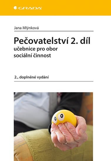 Pečovatelství 2. díl Učebnice pro obor sociální činnost 2., doplněné vydání