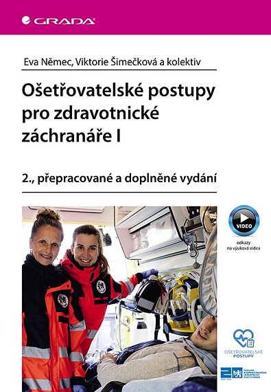 Ošetřovatelské postupy pro zdravotnické záchranáře I. 2., přepracované a doplněné vydání