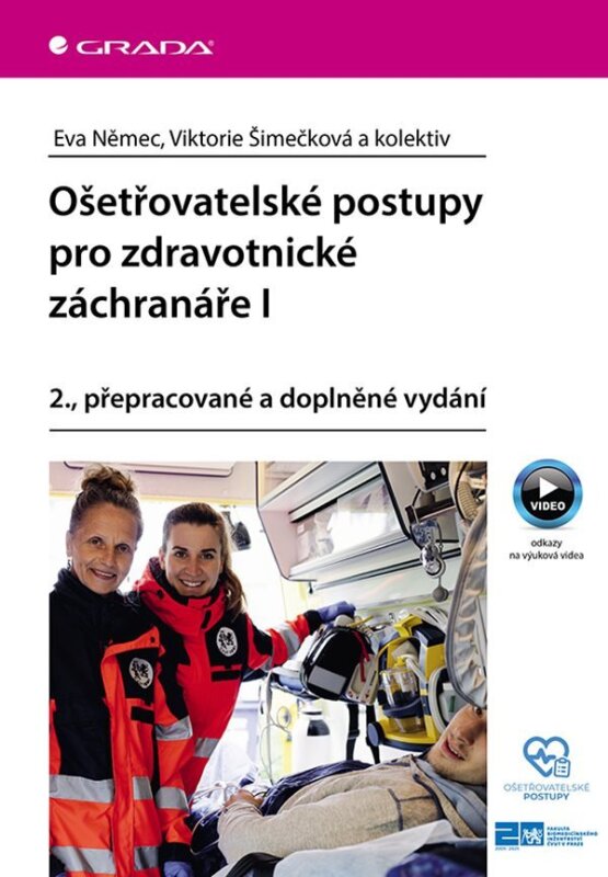 Ošetřovatelské postupy pro zdravotnické záchranáře I. 2., přepracované a doplněné vydání