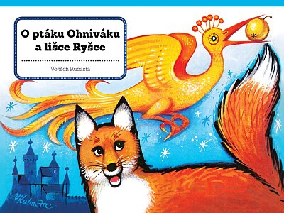 O ptáku Ohniváku a lišce Ryšce