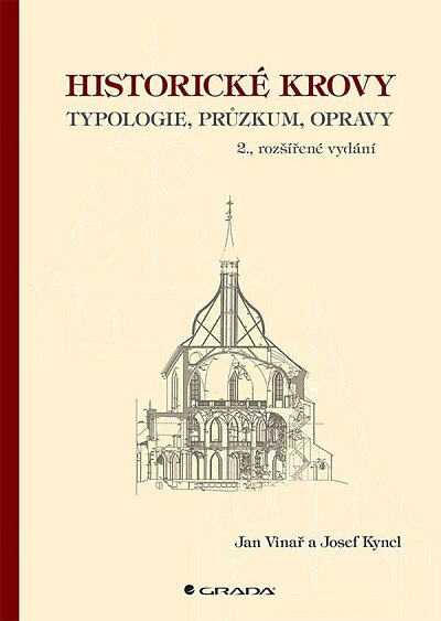 Historické krovy - typologie, průzku, opravy (2., rozšířené vydání)