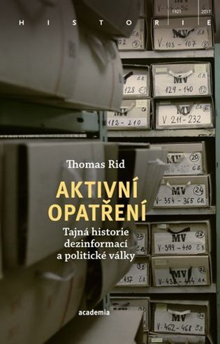 Aktivní opatření. Tajná historie dezinformací a politické války