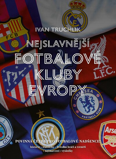 Nejslavnější fotbalové kluby Evropy