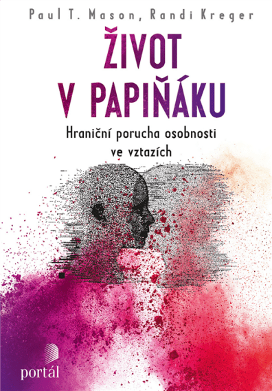 Život v papiňáku. Hraniční porucha osobnosti ve vztazích