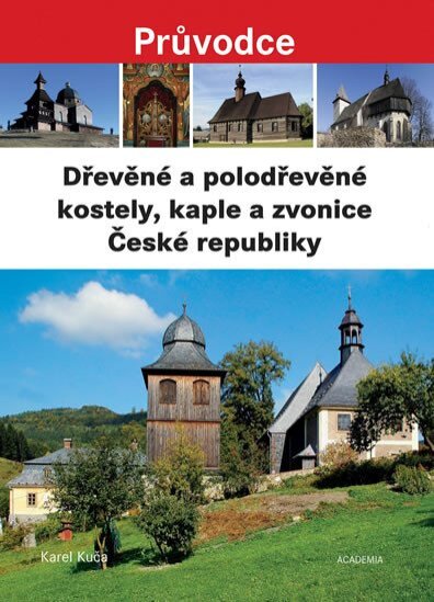 Dřevěné a polodřevěné kostely, kaple a zvonice České republiky