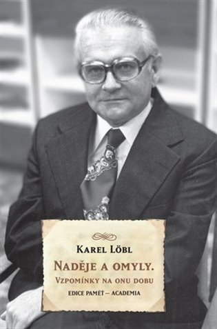 Naděje a omyly. Vzpomínky na onu dobu.