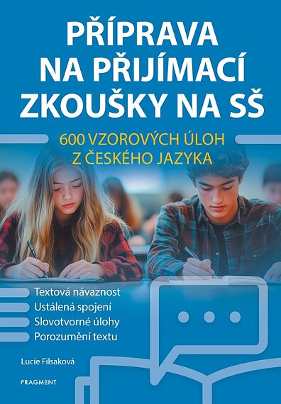 Příprava na přijímací zkoušky na SŠ - 600 vzorových úloh z českého jazyka