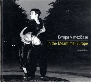Evropa v mezičase In the Meantime: Europe