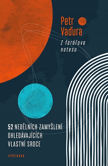 Z farářova notesu 52 nedělních zamyšlení ohledávajících vlastní srdce