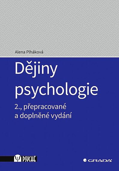 Dějiny psychologie 2. přeprac. a doplněné vyd.