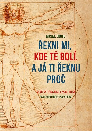 Řekni mi, kde tě to bolí, a já ti řeknu proč