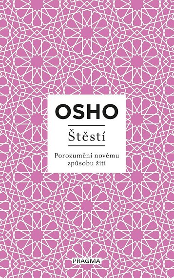 Štěstí. Porozumění novému způsobu žití